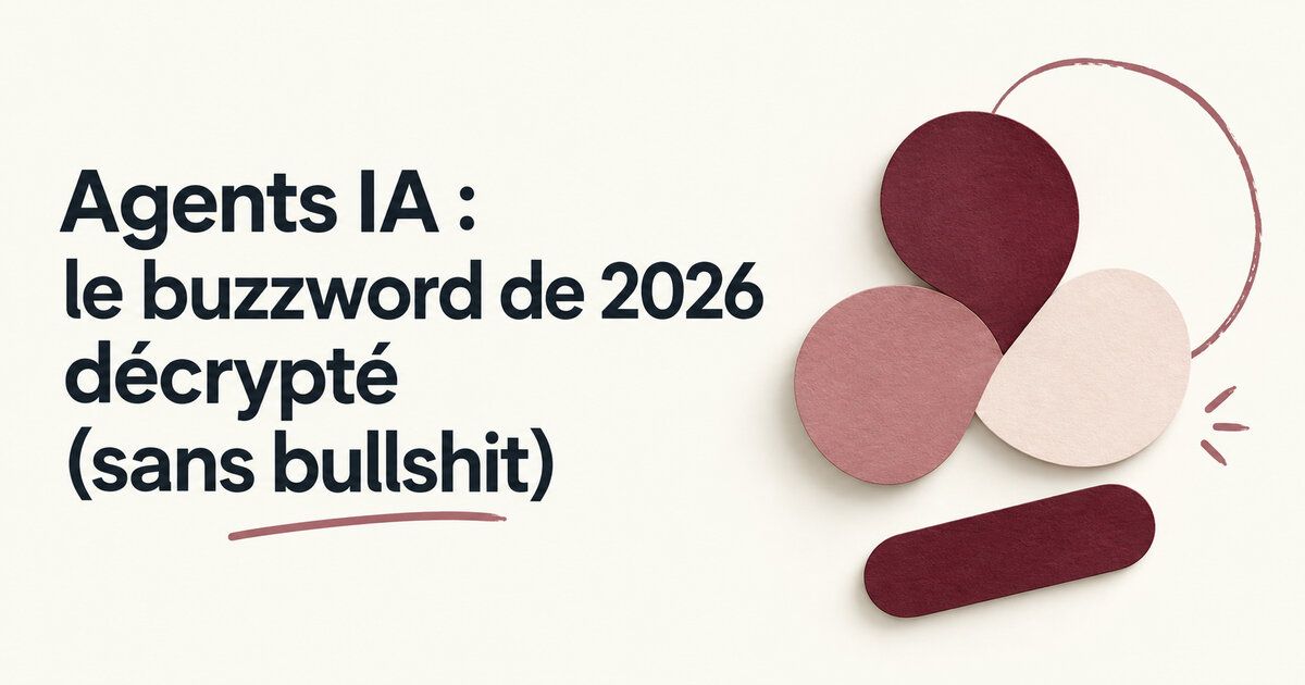 Agents IA : le buzzword de 2026 décrypté (sans bullshit)