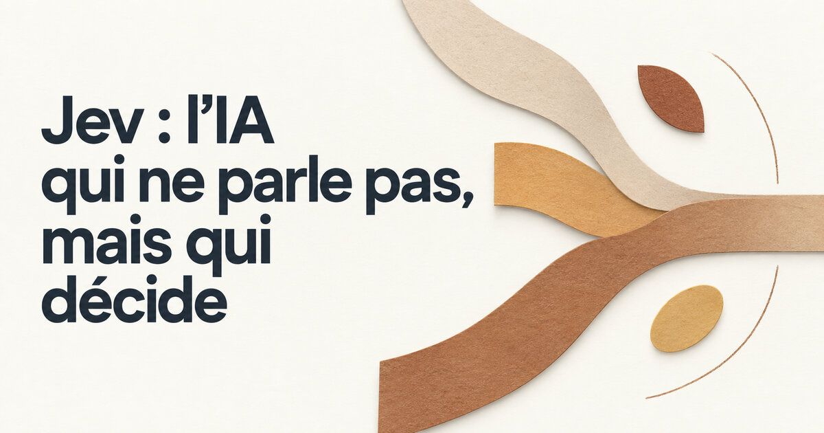 Jev : l’IA qui ne parle pas, mais qui décide